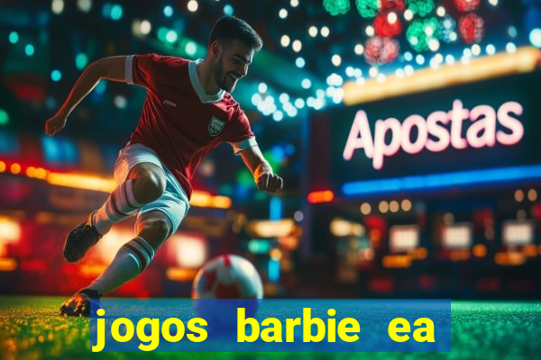 jogos barbie ea magia da moda